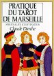 Claude Darche - Pratique du tarot de Marseille